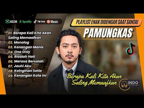 Pamungkas - BERAPA KALI KITA AKAN SALING MEMAAFKAN | MONOLOG | KENANGAN MANIS | LAGU POP TERPOPULER
