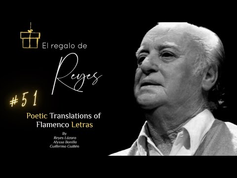 "No te metas con la nena" | Soleá | El Regalo de Reyes #51 - Poetic Translations of Flamenco Letras