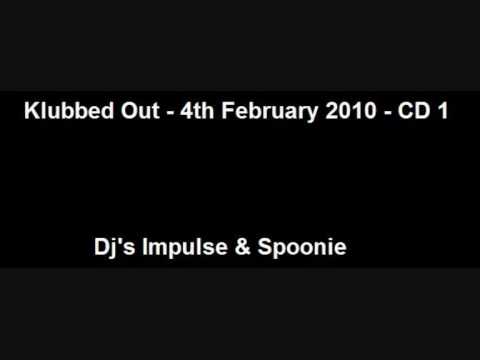 Klubbed Out - 14.02.2010 - CD 1 - Dj's Impulse & Spoonie