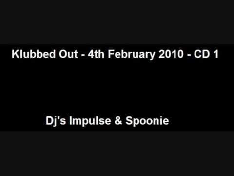 Klubbed Out - 14.02.2010 - CD 1 - Dj's Impulse & Spoonie