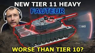 New Tier 11 Fauteur - Good on Paper, Bad in Reality?