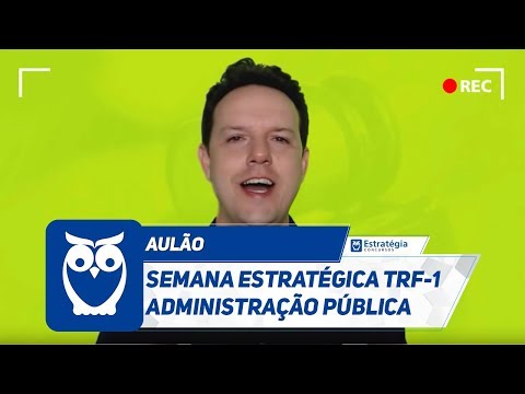 Semana Estratégica do TRF-1 - Administração Pública | Ao vivo