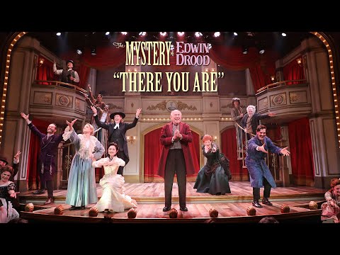 "There You Are" from Goodspeed's The Mystery of Edwin Drood