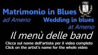 preview picture of video 'Matrimonio in Blues ad Ameno - Menù delle band'