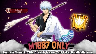 Download lagu Continue Pushing the M1887 Free Fire Weapon Title But Using the Gintama Bundle to Top Indonesia B... mp3 Download lagu Continue Pushing the M1887 Free Fire Weapon Title But Using the Gintama Bundle to Top Indonesia B... mp3