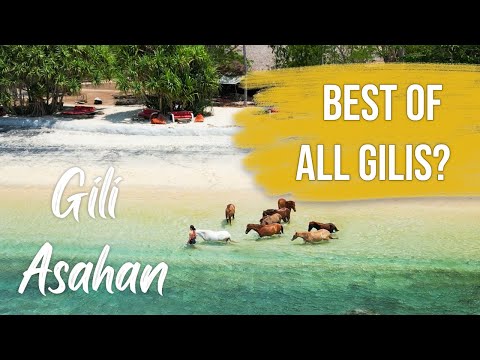 GILI ASAHAN - BEST of all GILIS in LOMBOK and BALI?