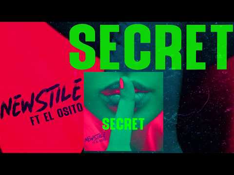 Newstile - Secret feat El Osito Wito (Audio Oficial)