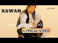 Kawan Official Lyric Video Gunjan American Jugni