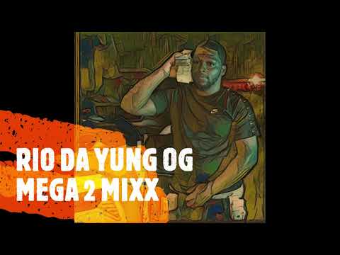 RIO DA YUNG OG MEGA 2 MIXX ( Feat x RMC MIKE x LOUIE RAY x LIL E & many more ) By Dj Cliffy C