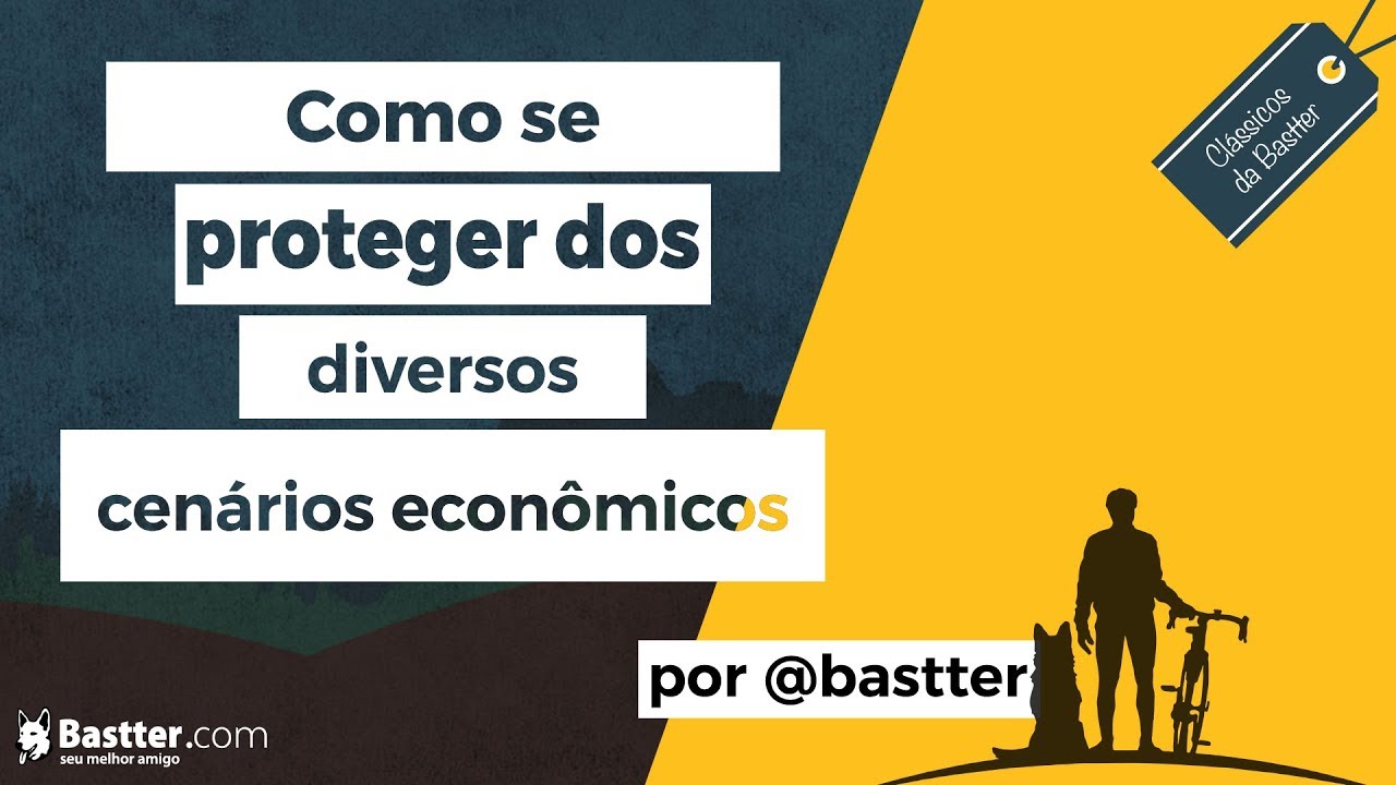 Como se Proteger dos Diversos Cenarios Economicos