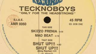 Teknoboys ‎– Shut Up!!! (Zang Reprise)