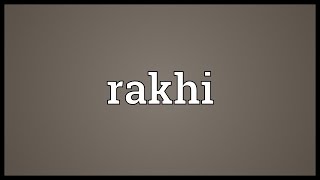 Rakhi Meaning