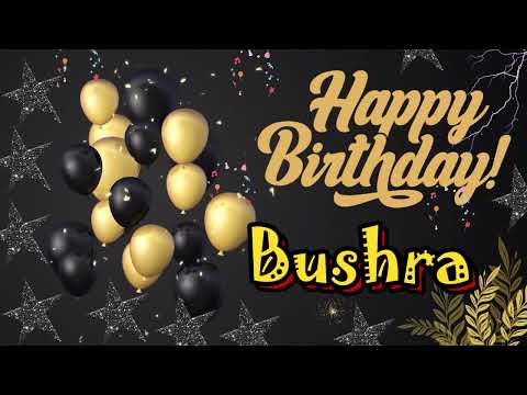 BUSHRA Happy Birthday To You|Happy Birthday Bushra song |Happy Birthday Song with Name|Birthday Reel