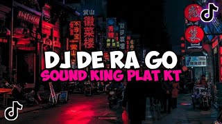 Download lagu DJ DE RA GO SOUND KING PLAT KT BREAKBEAT VIRAL TIK... mp3
