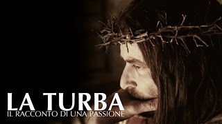 preview picture of video 'La Turba - Il racconto di una passione'