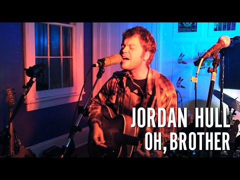 Jordan Hull - Oh, Brother (Live at Bear America Records)