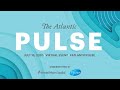 Pulse: The Atlantic Summit on Health Care