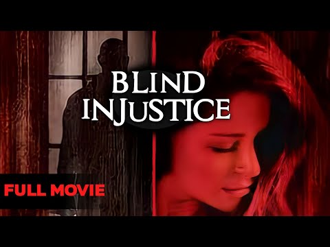 Blind Injustice - Full Movie | Thriller | Great! Action Movies
