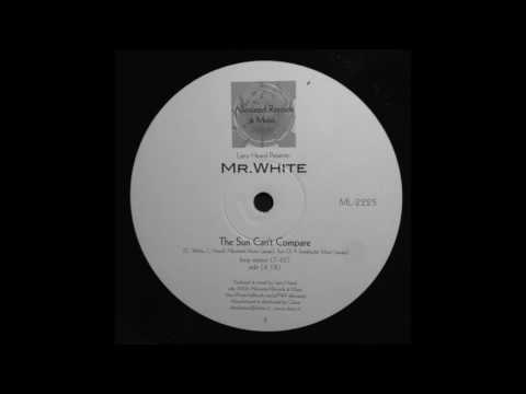 Larry Heard present Mr. White - The Sun Can't Compare
