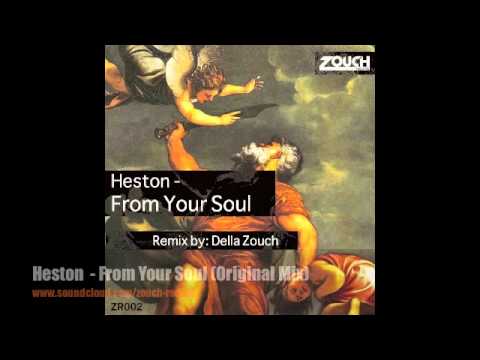 Heston - From Your Soul (Original Mix) // Zouch Records