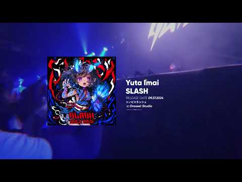 [シノビスラッシュ] Yuta Imai - SLASH