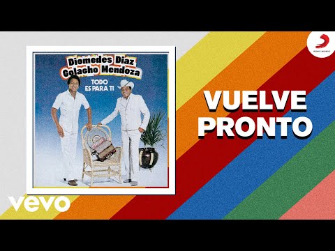 Diomedes Díaz, Colacho Mendoza - Vuelve Pronto (Cover Audio)