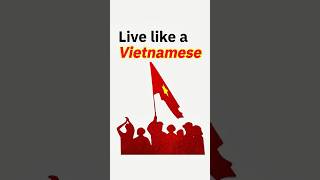 Live like a Vietnamese