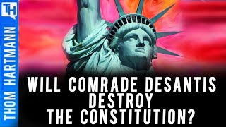 Will DeSantis Destroy The Constitution?