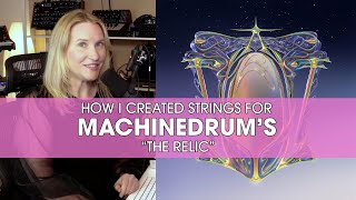 How I Created the Strings for Machinedrum's "The Relic"
