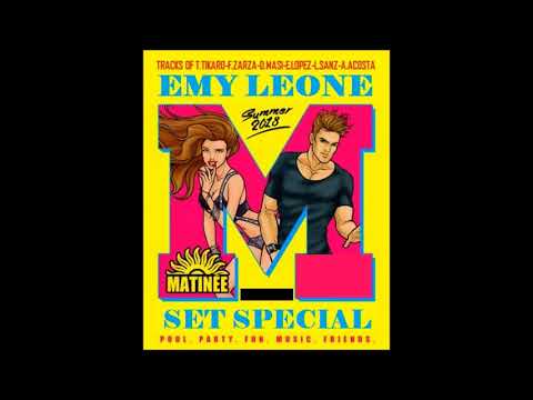 Matinee Summer 2018 -  Emy Leone - ( Tech House - House - Ibiza - Circuit )