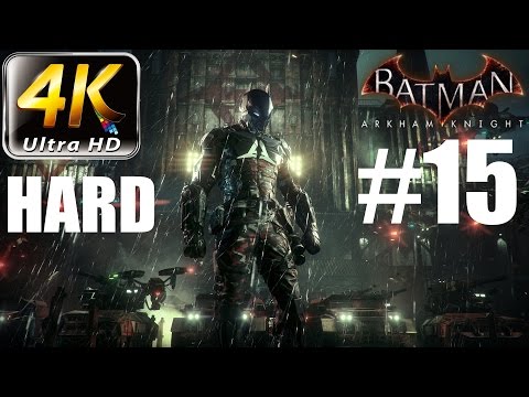 Batman: Arkham Knight - 4K HARD Walkthrough - Part 15 - Meet My Replacement | CenterStrain01