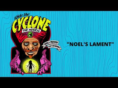 Noel’s Lament (Clean Version) [Official Audio] from Ride the Cyclone The Musical