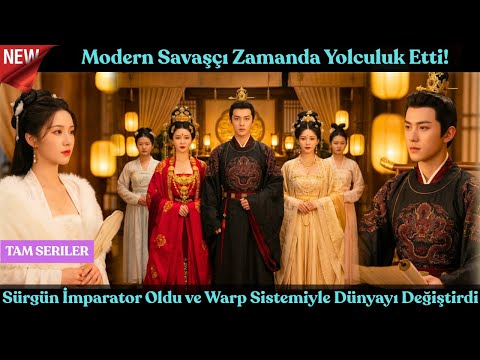 Modern Savaşçı Zamanda Yolculuk Etti! Sürgün İmparator Oldu ve Warp Sistemiyle Dünyayı Değiştirdi