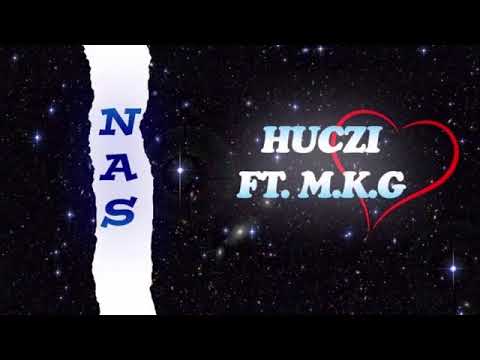 huczi - Nas (FT.M.K.G)