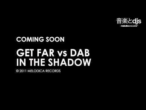 Get Far vs DAB - In The Shadow
