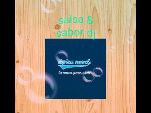 📀 QUE MANERA DE QUERERTE & TÍPICA NOVEL 🔸 SALSA & SABOR DJ