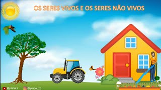 OS SERES VIVOS E OS SERES NÃO VIVOS - 2° ANO