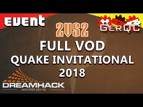 FULL VOD Quake Champions Invitational 2018 - DreamHack Winter | 2vs2 | DEUTSCH