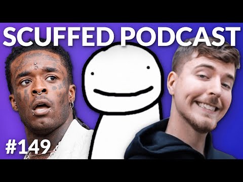 Scuffed Podcast #149 ft. MR. BEAST, LIL UZI VERT, DREAM and MORE!