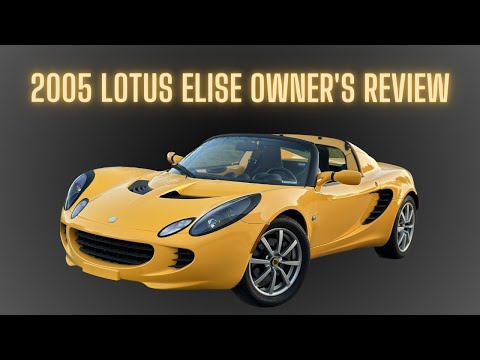 The 2005 Lotus Elise is the Poor Man's McLaren F1 - Owner's Review
