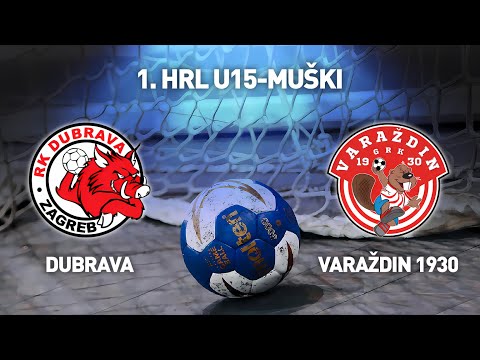 RK Dubrava vs GRK Varaždin 1930 | 1. HRL U15-Muški (Završnica - Skupina B)