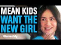 Mean Kids WANT The NEW GIRL, What Happens Is Shocking | Illumeably