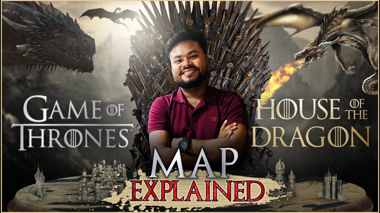 গেইম অফ থ্রোন্স এর ম্যাপ কি বাস্তব ম্যাপ থেকে অনুপ্রানিত ?  House of the Dragon & GOT MAP EXPLAINED