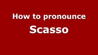 How to pronounce Scasso
