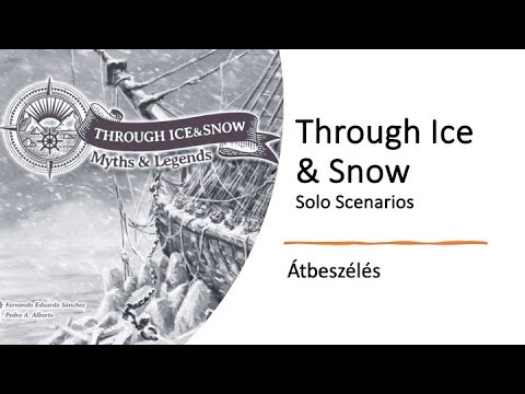Robert SoloPlay - Through Ice & Snow  - Átbeszélés /Egyszemélyes szcenáriók/