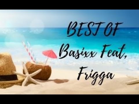 BEST OF Basixx Feat, Frigga | Hands On Your Body, It's All About You, Let's Stay Up All Night, ...
