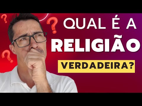 ✅Qual é a religião verdadeira?