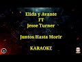 Juntos hasta morir - Elida y Avante ft Jesse Turner (Karaoke)