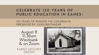 EHG - Celebrate 150 Years of Public Education in Eanes: 150 Years of Ringing the Children In