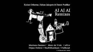 Kocani Orkestar, Damir Pushkar & Fabian Jakopetz - Ai Ai Ai (Dejan Dobric Remix)